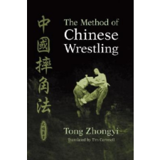  Method Of Chinese Wrestling – Tong Zhongyi idegen nyelvű könyv