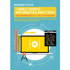 Metropolis Media Emelt szintű informatika érettségi - Programozás C++ és C# nyelven tankönyv