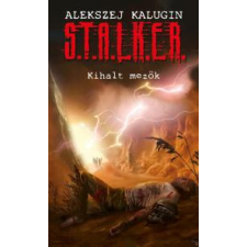 Metropolis Media (Galaktika) S.T.A.L.K.E.R. - Kihalt mezők regény