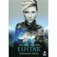 Metropolis Media Michael Walden: Eshtar - Harmadik könyv regény