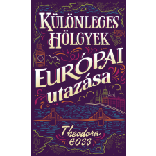 Metropolis Theodora Goss - Különleges hölgyek európai utazása I-II. regény