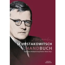Metzler Verlag, J.B. Schostakowitsch-Handbuch | Stefan Weiss egyéb könyv