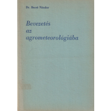 Mezőgazdasági Bevezetés az agrometeoróliába antikvárium - használt könyv