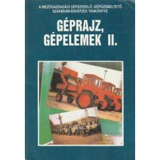 Mezőgazdasági Géprajz, gépelemek II. antikvárium - használt könyv