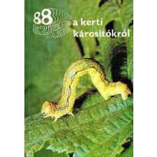 Mezőgazdasági Kiadó 88 színes oldal a kerti károsítókról antikvárium - használt könyv