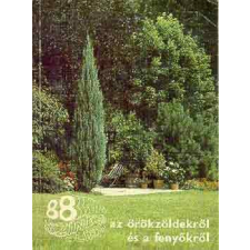 Mezőgazdasági Kiadó 88 színes oldal az örökzöldekről és a fenyőkről - Czáka Sarolta antikvárium - használt könyv