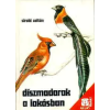 Mezőgazdasági Kiadó Díszmadarak a lakásban