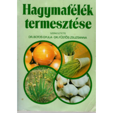 Mezőgazdasági Kiadó Hagymafélék termesztése antikvárium - használt könyv