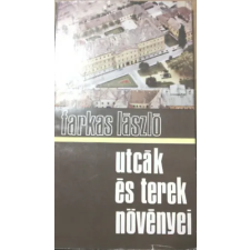 Mezőgazdasági Kiadó Utcák és terek növényei antikvárium - használt könyv