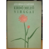 Mezőgazdasági Könyvkiadó Váll. Erdő-mező virágai (A magyar flóra színes kis atlasza)