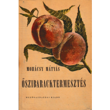 Mezőgazdasági Őszibaracktermesztés antikvárium - használt könyv