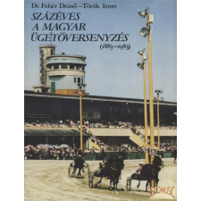 Mezőgazdasági Százéves a magyar ügetőversenyzés antikvárium - használt könyv