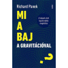  Mi a baj a gravitációval? - A talpunk alatt lapuló rejtély megoldása