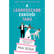 Mia Sosa - A legrosszabb esküvői tanú regény