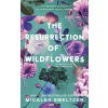 Micalea Smeltzer - The Resurrection of Wildflowers - A Vadvirágok feltámadása - (Különleges kiadás)