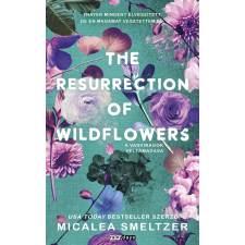 Micalea Smeltzer - The Resurrection of Wildflowers - A Vadvirágok feltámadása - (Különleges kiadás) egyéb könyv