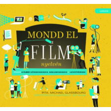 Michael Glassbourg - Mondd el a film nyelvén egyéb könyv