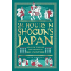 Michael O'Mara 24 Hours in Shogun's Japan | Mark Hudson