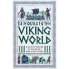 Michael O'Mara Books Ltd 24 Hours in the Viking World – Kirsten Wolf (Puha kötésű)