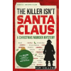 Michael O'Mara Books The Killer Isn't Santa