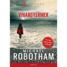 Michael Robotham Vihargyermek - Világsikerek regény