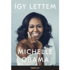 Michelle Obama Így lettem irodalom