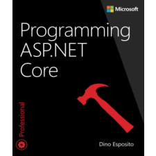 Microsoft Corporation Programming ASP.NET Core - Dino Esposito antikvárium - használt könyv