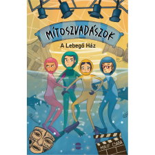 Mikó Csaba - Mítoszvadászok 2. - A Lebegő Ház gyermek- és ifjúsági könyv