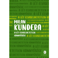 Milan Kundera - A lét elviselhetetlen könnyűsége egyéb könyv