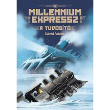  Millennium expressz - A tudósító gyermek- és ifjúsági könyv