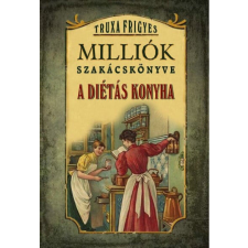 Milliók szakácskönyve - A diétás konyha gasztronómia