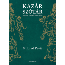  Milorad Pavic - Kazár Szótár - 100 000 Szavas Lexikonregény irodalom