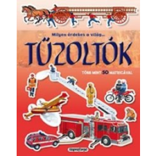 Milyen érdekes a világ... Tűzoltók gyermek- és ifjúsági könyv
