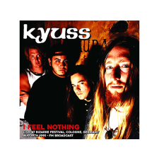 MIND CONTROL Kyuss - I Feel Nothing: Live At Bizarre Festival, Cologne, Germany, Aug 19th 1995 - FM Broadcast (Vinyl LP (nagylemez)) heavy metal