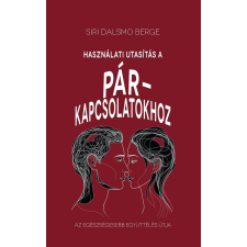 Mind Kiadó Használati útmutatás a párkapcsolatokhoz életmód, egészség