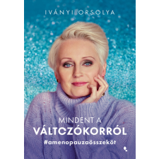  Mindent a változókorról - Iványi Orsolya életmód, egészség