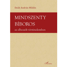 Mindszenty bíboros az elbeszélt történelemben történelem