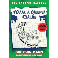 Minecraft MANN, GREYSON - NYARAL A CREEPER CSALÁD - EGY CREEPER NAPLÓJA 6. gyermek- és ifjúsági könyv