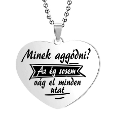 Minek aggódni? medál lánccal, választható több formában és színben medál
