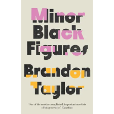  Minor Black Figures – Brandon Taylor (Puha kötésű) idegen nyelvű könyv