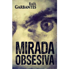  Mirada Obsesiva – Raul Garbantes idegen nyelvű könyv