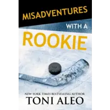  Misadventures with a Rookie – Toni Aleo idegen nyelvű könyv