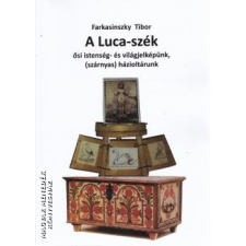 Miskolci Bölcsész Egyesület A Luca-szék - Farkasinszky Tibor egyéb könyv