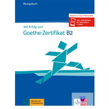  Mit Erfolg zum Goethe-Zertifikat B2 Übungsbuch - Passend zur neuen Prüfung 2019 idegen nyelvű könyv