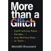 MIT MORE THAN A GLITCH – BROUSSARD MEREDITH (Puha kötésű)