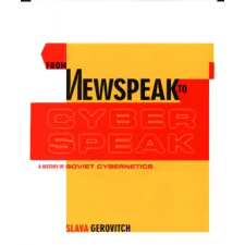 MIT Press Ltd From Newspeak to Cyberspeak | Slava Gerovitch egyéb könyv