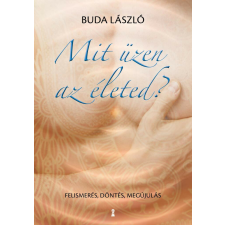 Mit üzen az életed? életmód, egészség