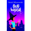 Mlynowski, Sarah BULI ÉS BÁJITAL