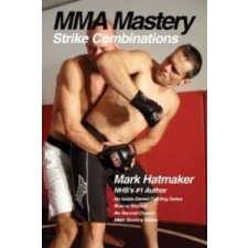  MMA Mastery: Strike Combinations – Mark Hatmaker idegen nyelvű könyv