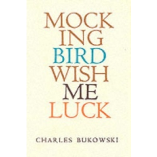  Mockingbird Wish Me Luck – Charles Bukowski idegen nyelvű könyv